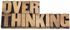 over-thinking